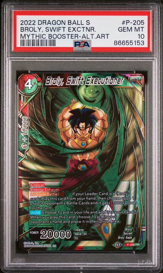 2022 DRAGON BALL SUPER MYTHIC BOOSTER BROLY, SWIFT EXCTNR. #P-205 - PSA 10